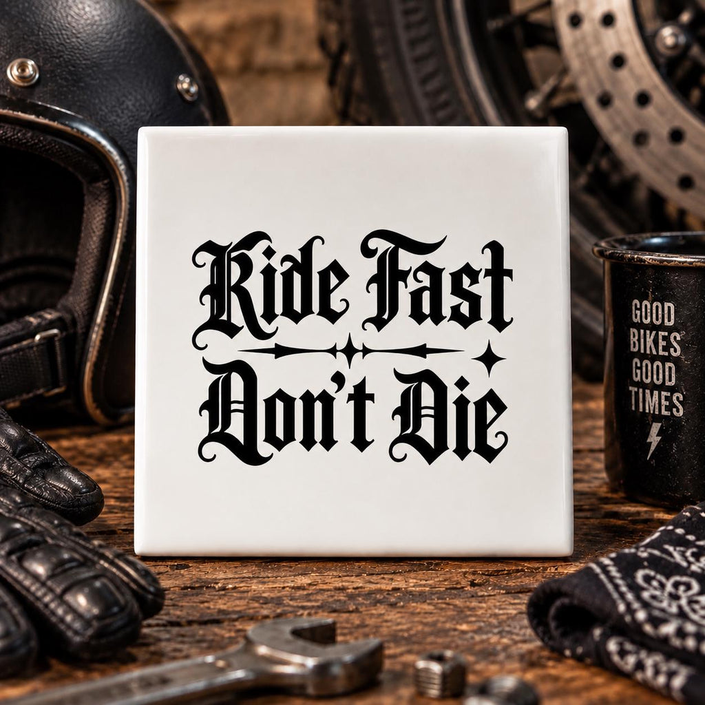 Ride Fast Don’t Die tegel
