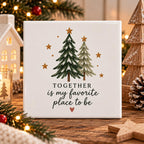 Together Is My Favorite Place To Be Kerst Tegel